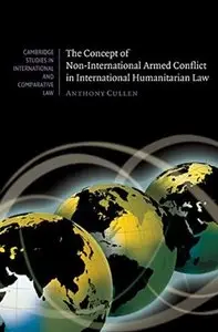 The Concept of Non-International Armed Conflict in International Humanitarian Law