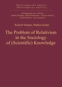 The Problem of Relativism in the Sociology of (Scientific) Knowledge