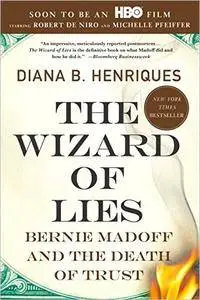 The Wizard of Lies: Bernie Madoff and the Death of Trust [Repost]