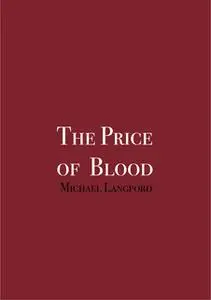 «The Price of Blood» by Michael Langford