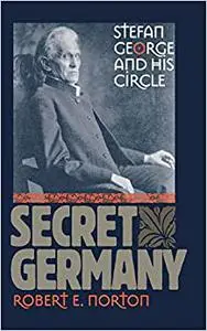 Secret Germany: Stefan George and His Circle (Repost)