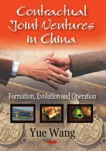 Contractual Joint Ventures in China: Formation, Evolution and Operation