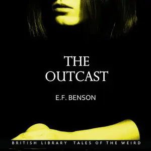 «The Outcast» by Edward Benson