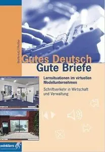 Gutes Deutsch, Gute Briefe, 1 CD-ROM Schriftverkehr in Wirtschaft und Verwaltung