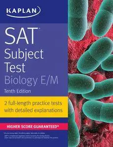 SAT Subject Test Biology E/M (Kaplan Test Prep), 10th Edition