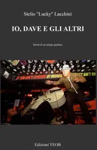 Io, Dave e gli altri