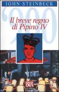 John Steinbeck - Il breve regno di Pipino IV