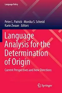 Language Analysis for the Determination of Origin: Current Perspectives and New Directions (Language Policy)