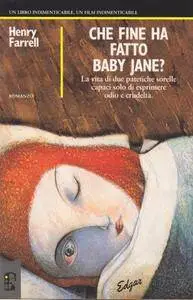 Henry Farrell - Che fine ha fatto Baby Jane?