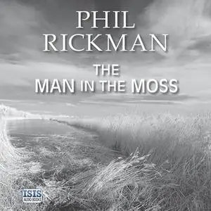 «The Man in The Moss» by Phil Rickman