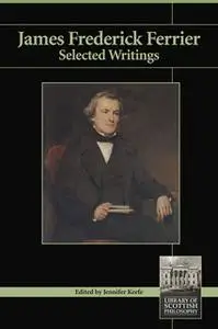 «James Frederick Ferrier: Selected Writings» by Jennifer Keefe