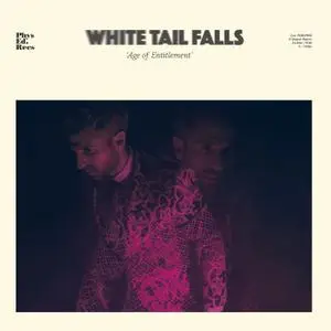 White Tail Falls - Age of Entitlement (2020) [Official Digital Download]