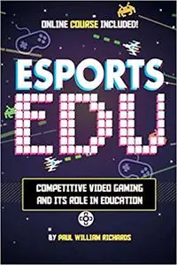 Esports in Education: Exploring Educational Value in Esports Clubs, Tournaments and Live Video Productions