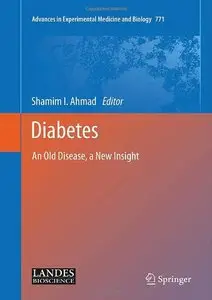Diabetes: An Old Disease, a New Insight (Advances in Experimental Medicine and Biology) (Repost)