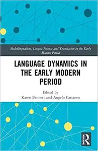 Language Dynamics in the Early Modern Period