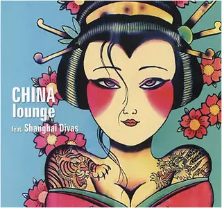 Various - China Lounge feat. Shanghai Divas