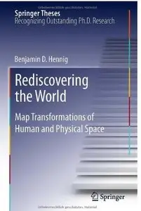 Rediscovering the World: Map Transformations of Human and Physical Space [Repost]