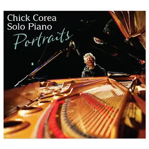 Chick Corea - Solo Piano: Portraits (2014) [Official Digital Download 24bit/96kHz]