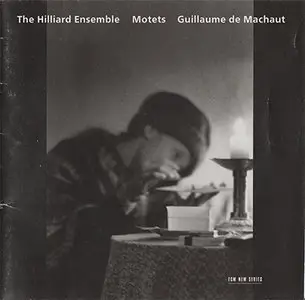 Guillaume de Machaut - The Hilliard Ensemble - Motets [ECM New Series 1823] {Germany 2004} (Repost)