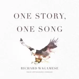 «One Story, One Song» by Richard Wagamese