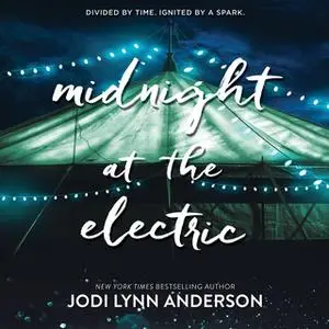 «Midnight at the Electric» by Jodi Lynn Anderson