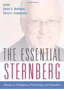 The Essential Sternberg: Essays on Intelligence, Psychology, and Education [Repost]