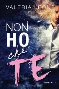 Valeria Leone - Non ho che te