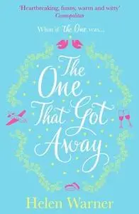 «The One That Got Away» by Helen Warner