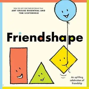 «Friendshape» by Amy Rosenthal