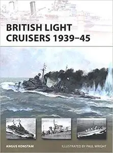 British Light Cruisers 1939–45 (New Vanguard)