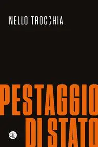 Nello Trocchia - Pestaggio di Stato