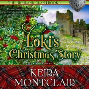 «Loki's Christmas Story» by Keira Montclair