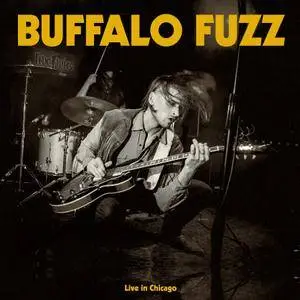 Buffalo Fuzz - Live in Chicago (2017)