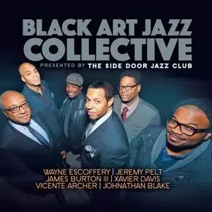 Black Art Jazz Collective - Presented by the Side Door Jazz Club (2016) [Official Digital Download]