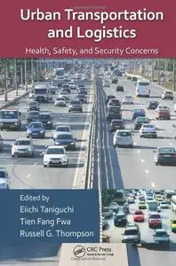 Urban Transportation and Logistics: Health, Safety, and Security Concerns