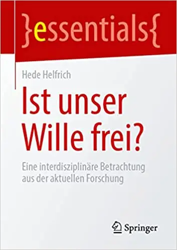 Ist unser Wille frei?