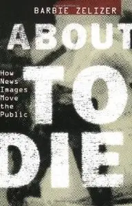 About to Die: How News Images Move the Public (repost)