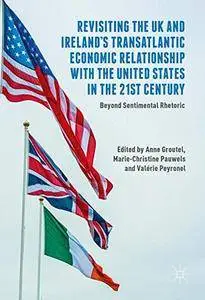 Revisiting the UK and Ireland's Transatlantic Economic Relationship with the United States in the 21st Century (repost)