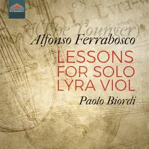 Paolo Biordi - Alfonso Ferrabosco: Lessons for Solo Lyra Viol (2020)