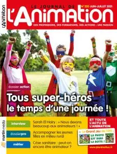 Le Journal de l’Animation - Juin-Juillet 2021