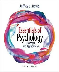 Essentials of Psychology: Concepts and Applications, 5th Edition