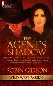 «The Agents Shadow» by Robin Gideon