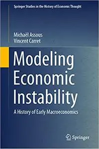 Modeling Economic Instability: A History of Early Macroeconomics