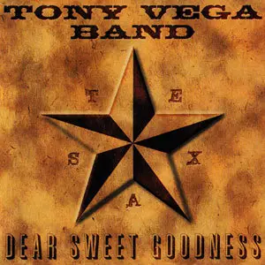 Tony Vega Band - Dear Sweet Goodness (2001)