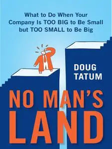 No Man's Land: Where Growing Companies Fail