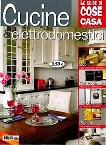 Le Guide Di Cose Di Casa - Cucine e Elettrodomestici