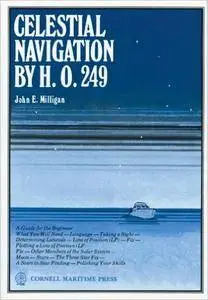 John E Milligan - Celestial Navigation by H.O 249