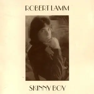 Robert Lamm - Skinny Boy (1974) [Reissue 1995]