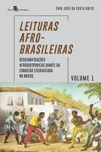 «Leituras Afro-Brasileiras – Volume 1» by Ênio José Da Costa Brito