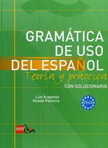 Ramón Palencia del Burgo, Luis Aragonés Fernández, "Gramática de uso del español: Teoría y práctica C1-C2"